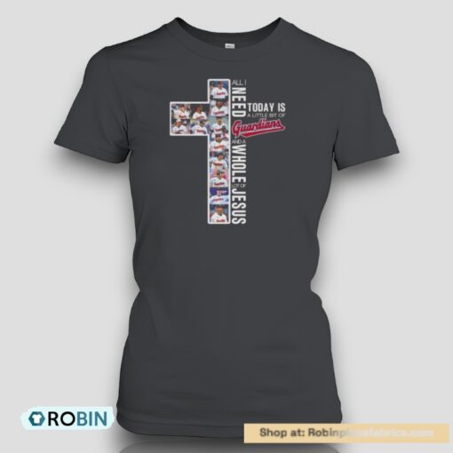 Cleveland Guardians All I Need Is A Whole Of Jesus And Guardians Unisex Shirt