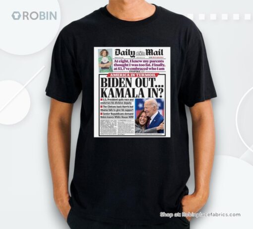 Daily Mail Joe Biden Out Kamala Harris In 2024 Shirt