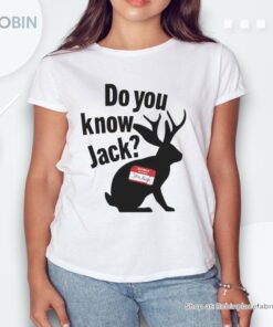 Do You Know Jack Howdy My Name Is Jack Alope Shirt