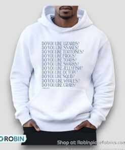 Do You Like Lizards Do You Like Snakes Do You Like Tortoises Do You Like Frogs Shirt