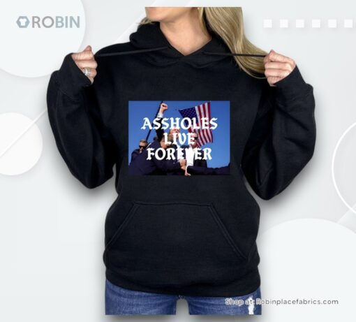 Donald Trump Assholes Live Forever Shirt