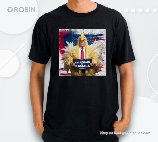 Donald Trump Chicken Im Afraid Of Kamala Poster Shirt