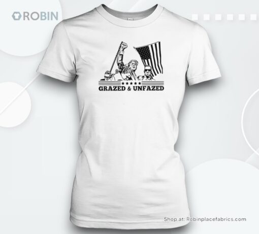 Donald Trump Grazed And Unfazed Shirt