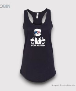 Donald Trump Shirt You Missed Fight_ Maga