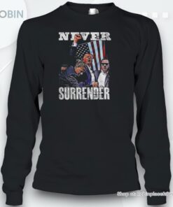 Donald Trump Shoting Trump Rally Never Surrender Unisex Shirt