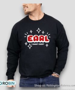 Earl I Don’t Exist Shirt Earl I Don’t Exist Shirt