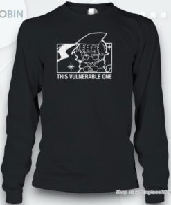 Ewewhy This Vulnerable One Unisex Shirt