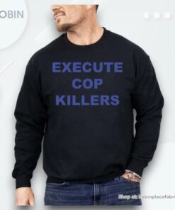 Execute Cop Killers Shirt