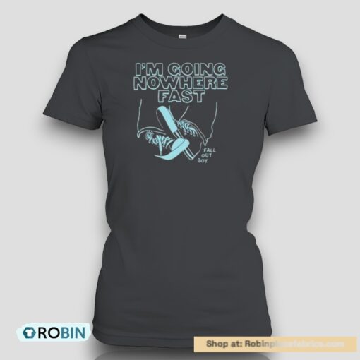 Fall Out Boy Going Nowhere Fast Boyfriend Fit Girls Unisex Shirt