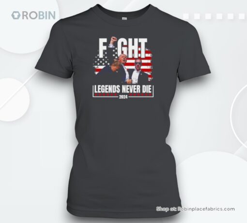 Fight Legends Never Die 2024 Trump Shooting Shirt