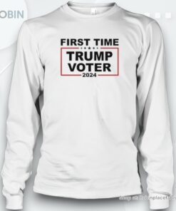 First Time Trump Voter 2024 Unisex Shirt