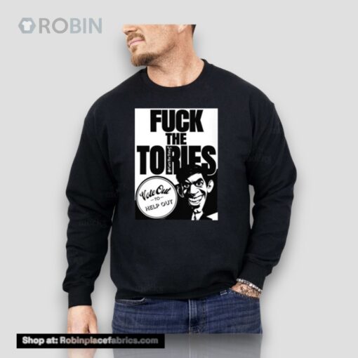 Fuck The Tories Vote Out To Help Out Unisex Shirt