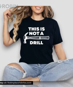 Gabbie Sturniolos Wearing This Is Not A Drill Unisex Shirt