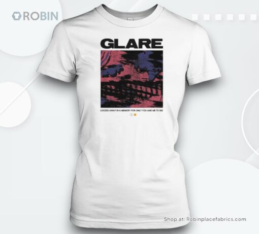 Glare Locked Away In A Memory For Only You And Me To See Unisex Shirt