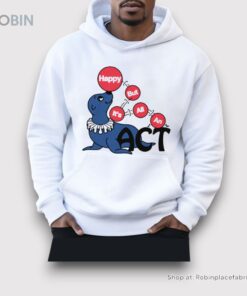 Happy But It’s All An Act By Renaissance Man Shirt