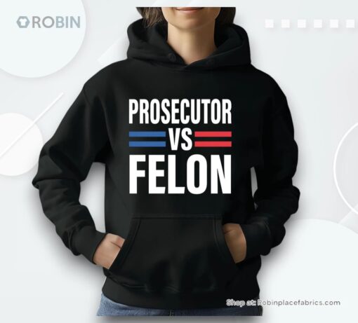 Harris Prosecutor Vs Felon 2024 , Kamala Harris 2024 Unisex Shirt