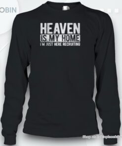 Heaven Is My Home Christian Religious Jesus Shirt