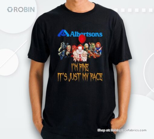Horror Movie Characters Im Fine Its Just My Face Albertsons Halloween 2024 Shirt
