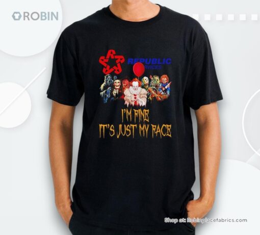 Horror Movie Characters Im Fine Its Just My Face Republic Services Halloween 2024 Shirt