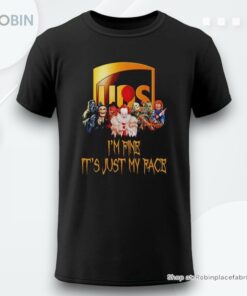 Horror Movie Characters Im Fine Its Just My Face Ups Halloween 2024 Shirt