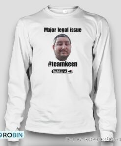 Hot Sauce Major Legal Issue #teamkeen Shirt