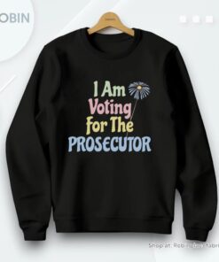 I Am Voting For The Prosecutor, Cozy Patriotic, Election Support Unisex Shirt