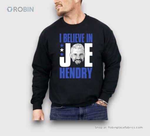 I Believe In Joe Hendry Shirt