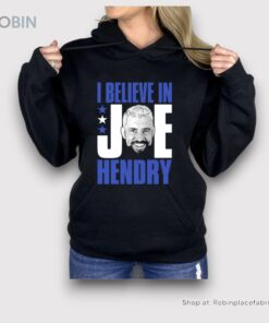 I Believe In Joe Hendry Shirt I Believe In Joe Hendry Shirt