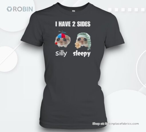 I Have 2 Sides Silly Sleepy Cringey Shirt
