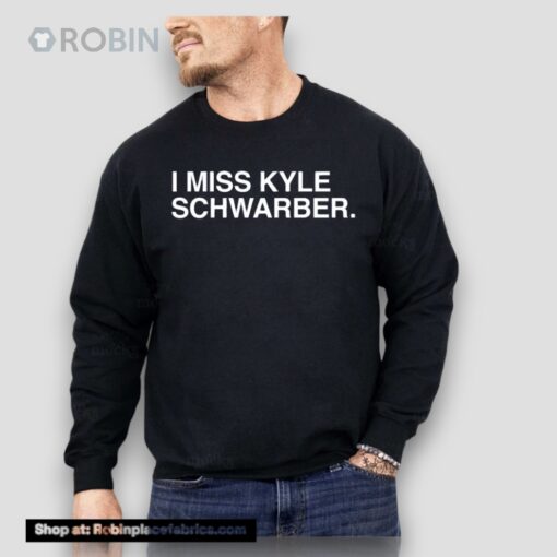 I Miss Kyle Schwarber Unisex Shirt