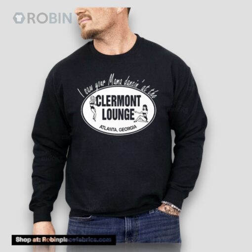 I Saw Your Mama Dancin’ At The Clermont Lounge Unisex Shirt