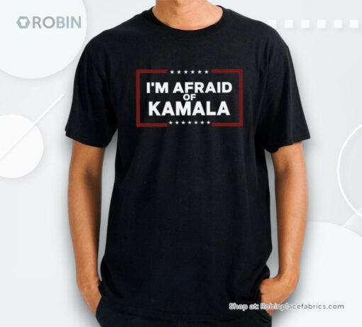 Im Afraid Of Kamala Shirt