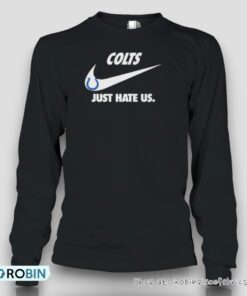Indianapolis Colts True Football Team Just Hate Us Slogan Unisex Shirt