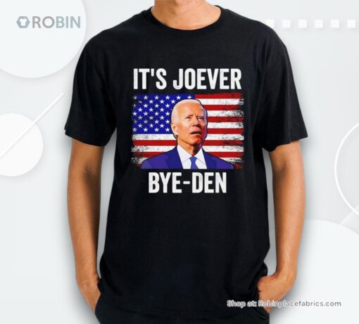 Its Joever Bye Den Anti Joe Biden Election 2024 Shirt