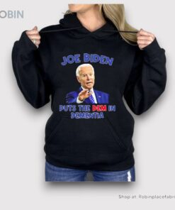 Joe Biden Puts The Dem In Dementia Shirt