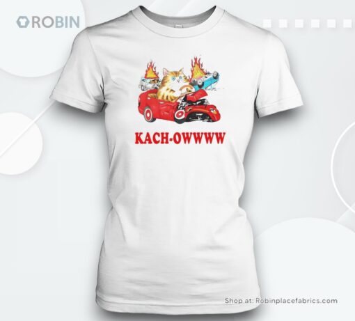 Kach Owwww Caunisex Shirt