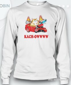 Kach Owwww Caunisex Shirt