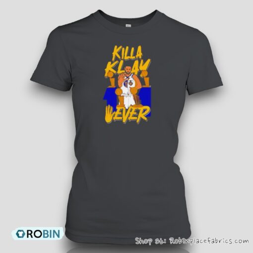 Klay Thompson Killa Klay 4 Ever Shirt