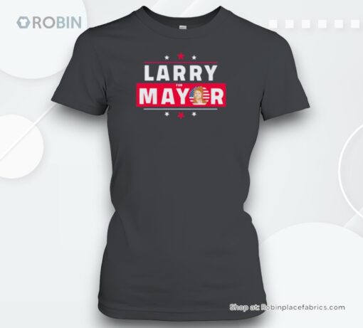 Larry For Mayor Shirt