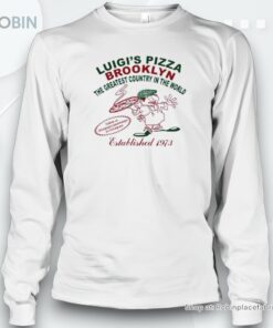Luigi’s Pizza Brooklyn The Greatest Country In The World Shirt