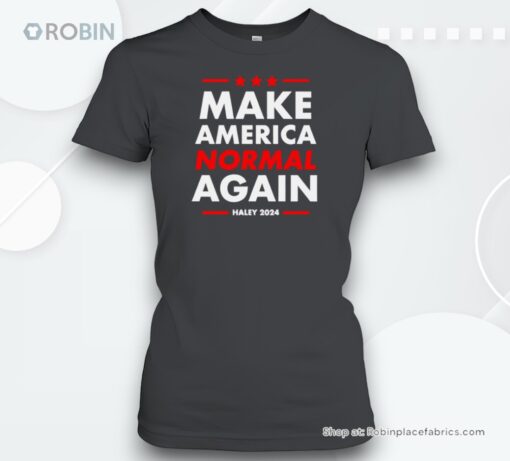 Make America Normal Again Haley 2024 Shirt