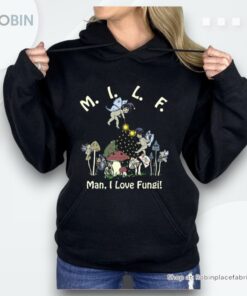 Milf Man I Love Fungi Shirt