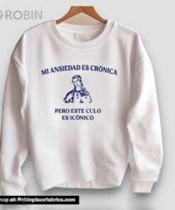 Min Ansiedad Es Cronica Pero Este Culo Es Iconico Unisex Shirt