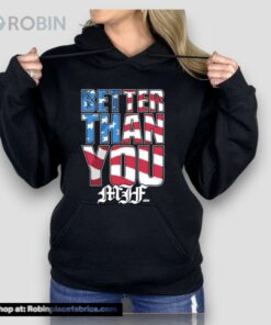 Mjf   Better Than You Usa Unisex Shirt
