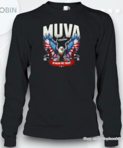 Muva Freedom In Muva We Trust Since 2024 Shirt