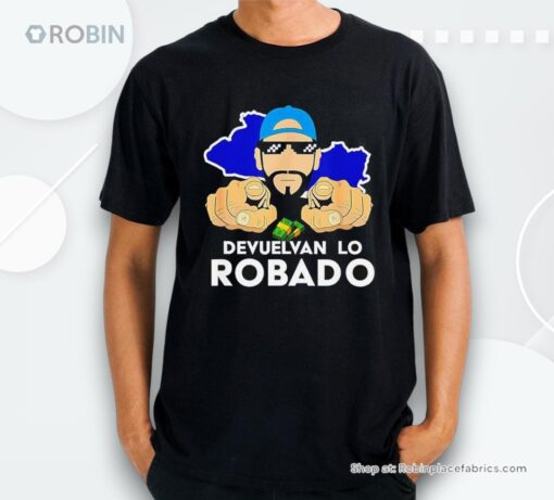 Nayib Bukele Presidente De El Salvador Devuelvan Lo Robado Shirt