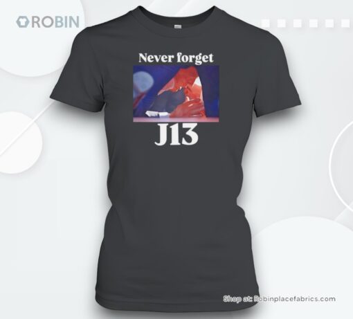 Never Forget J13 Trump Shirt