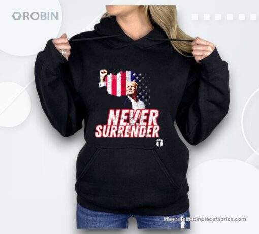Never Surrender Trump Shooting Shirt