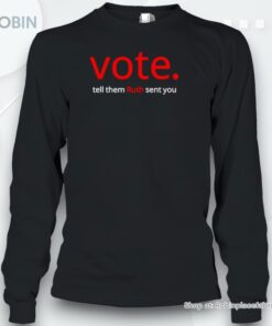 New Vote Tell Them Ruth Sent You Shirt New Vote Tell Them Ruth Sent You Shirt