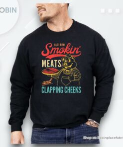 Old Row Smokin’ Meats And Clapping Cheeks Shirt
